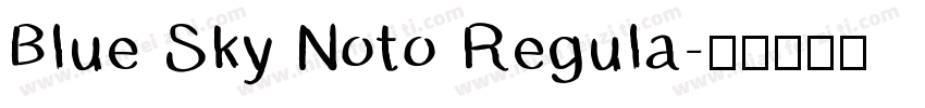 Blue Sky Noto Regula字体转换
